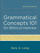 Grammatical Concepts 101 for Biblical Hebrew