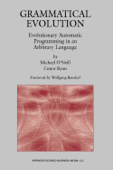 Grammatical Evolution: Evolutionary Automatic Programming in an Arbitrary Language