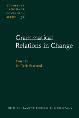 Grammatical Relations in Change - Faarlund, Jan Terje, Professor (Editor)