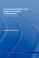 Grammaticalization and English Complex Prepositions: A Corpus-Based Study