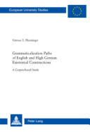 Grammaticalization Paths of English and High German Existential Constructions; A Corpus-based Study