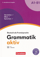 Grammatik aktiv ? Deutsch als Fremdsprache. A1-B1