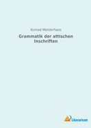 Grammatik der attischen Inschriften