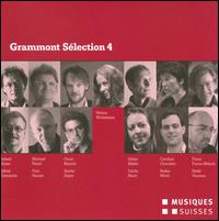 Grammont S�lection 4 - Alpini Vern�hmlassig; Andreas Betschart (trombone); Bettina Boller (violin); Collegium Novum Z�rich;...