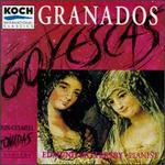 Granados: Goyescas; Nin-Culmell: Tonadas