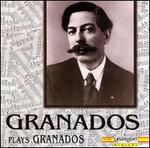 Granados Plays Granados