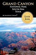 Grand Canyon National Park South Rim Tour Guide