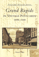 Grand Rapids in Vintage Postcards: 1890-1940