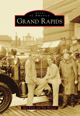 Grand Rapids - Forist, Alex, and Gleisner, Tim