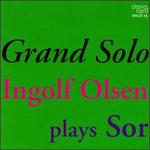Grand Solo: Ingolf Olsen Plays Sor