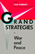 Grand Strategies in War and Peace