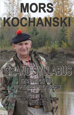Grand Syllabus: Instructor Trainee Program - Kochanski, Mors