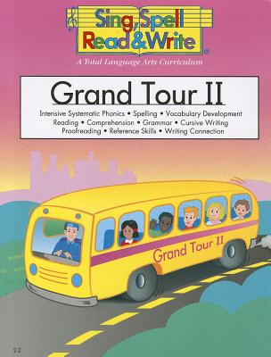 Grand Tour II: Intensive Systematic Phonics, Spelling, Vocabulary Development, Reading, Comprehension, Grammar, Cursive Writing, Proofreading, Reference Skills, Writing Connection - Dickson, Sue, and Cason, Jeanette, and MacDonald, Lynda