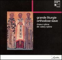 Grande Liturgie Orthodoxe Slave - Rybin Choir Moscow (choir, chorus)