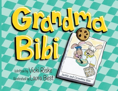 Grandma Bibi - Riske, Vicki