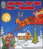 Grandma Got Run Over by a Reindeer