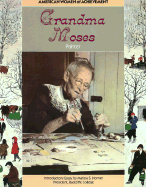 Grandma Moses - Tomplins, Nancy, and Biracree, Tom, and Horner, Matina S, Ph.D. (Designer)