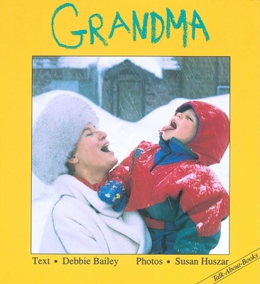 Grandma - Bailey, Debbie, and Huszar, Susan (Photographer)