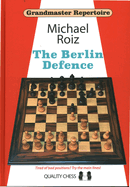 Grandmaster Repertoire - The Berlin Defence