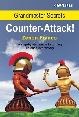 Grandmaster Secrets: Counter-Attack! - Franco, Zenon