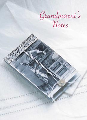 Grandparent's Notes - Ryland Peters & Small (Compiled by)