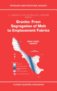 Granite: From Segregation of Melt to Emplacement Fabrics