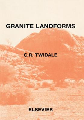 Granite Landforms - Twidale, C R