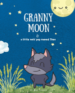 Granny Moon: and a little wolf pup named Theo