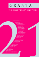 Granta 21: The First Twenty-One Years