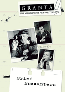 Granta 75: Brief Encounters