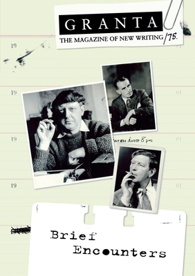 Granta 75: Brief Encounters - Jack, Ian