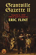 Grantville Gazette II - Flint, Eric (Editor)