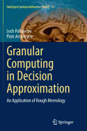 Granular Computing in Decision Approximation: An Application of Rough Mereology