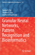 Granular Neural Networks, Pattern Recognition and Bioinformatics