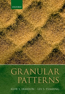 Granular Patterns - Aranson, Igor, and Tsimring, Lev