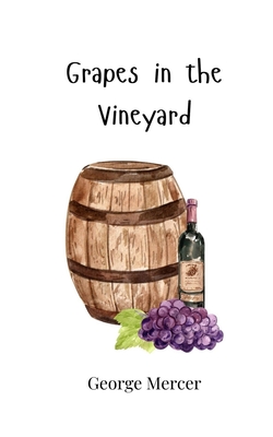 Grapes in the Vineyard - Mercer, George