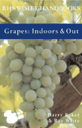 Grapes: Indoors & Out - Baker, Harry, and Waite, Ray