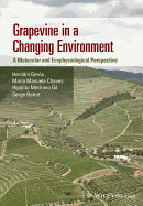 Grapevine in a Changing Environment: A Molecular and Ecophysiological Perspective