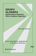 Graph Algebra: Mathematical Modeling with a Systems Approach