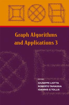 Graph Algorithms and Applications 3 - Liotta, Giuseppe, and Tamassia, Roberto, and Tollis, Ioannis G