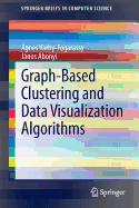 Graph-Based Clustering and Data Visualization Algorithms