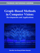 Graph-Based Methods in Computer Vision: Developments and Applications