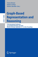 Graph-Based Representation and Reasoning: 27th International Conference on Conceptual Structures, ICCS 2022, Munster, Germany, September 12-15, 2022, Proceedings