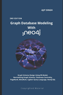 Graph Database Modeling With neo4j: 2nd Edition