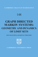 Graph Directed Markov Systems: Geometry and Dynamics of Limit Sets
