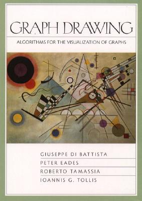 Graph Drawing: Algorithms for the Visualization of Graphs - Tollis, Ioannis G., and Di Battista, Giuseppe, and Eades, Peter