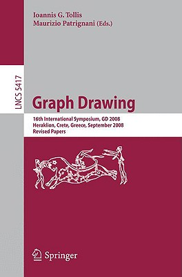 Graph Drawing - Tollis, Ioannis G (Editor), and Patrignani, Maurizio (Editor)
