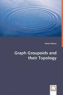 Graph Groupoids and Their Topology