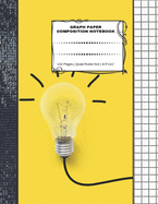 Graph Paper Composition Notebook: 110 Pages - Quad Ruled 4x4 - 8.5" x 11" Light Bulb Large Notebook with Grid Paper - Math Notebook For Students
