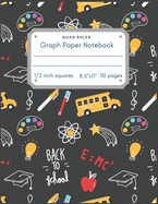 Graph Paper Notebook: Doodle School Graph Paper Composition Notebook 1/2 inch squares Great For Math Practice For Students Graph Paper Journal Blank Quad Ruled Graph Graphing Paper.
